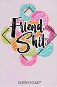 Image of Friend Shit